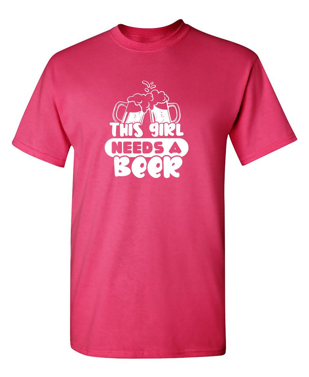 This girl needs a Beer T-Shirt product image 1