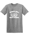 Drinks Well With Others T-Shirt product image 1
