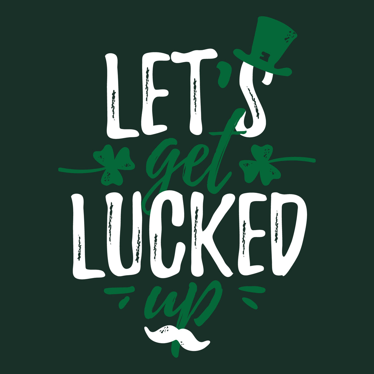 Lets Get Lucked Up T-Shirt product image 2