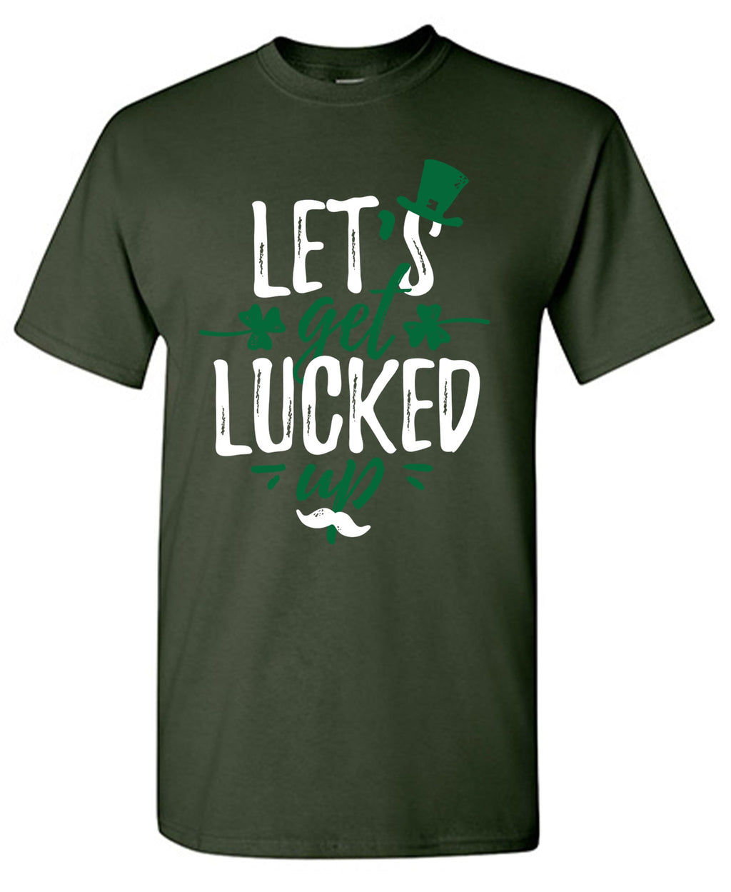 Lets Get Lucked Up T-Shirt product image 1
