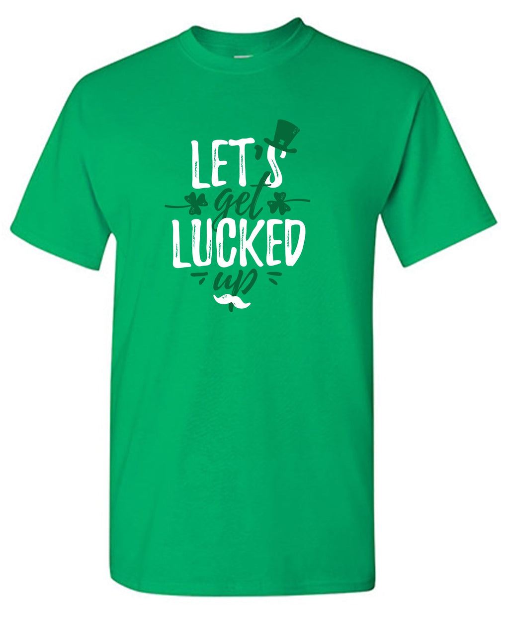 Lets Get Lucked Up T-Shirt product image 1