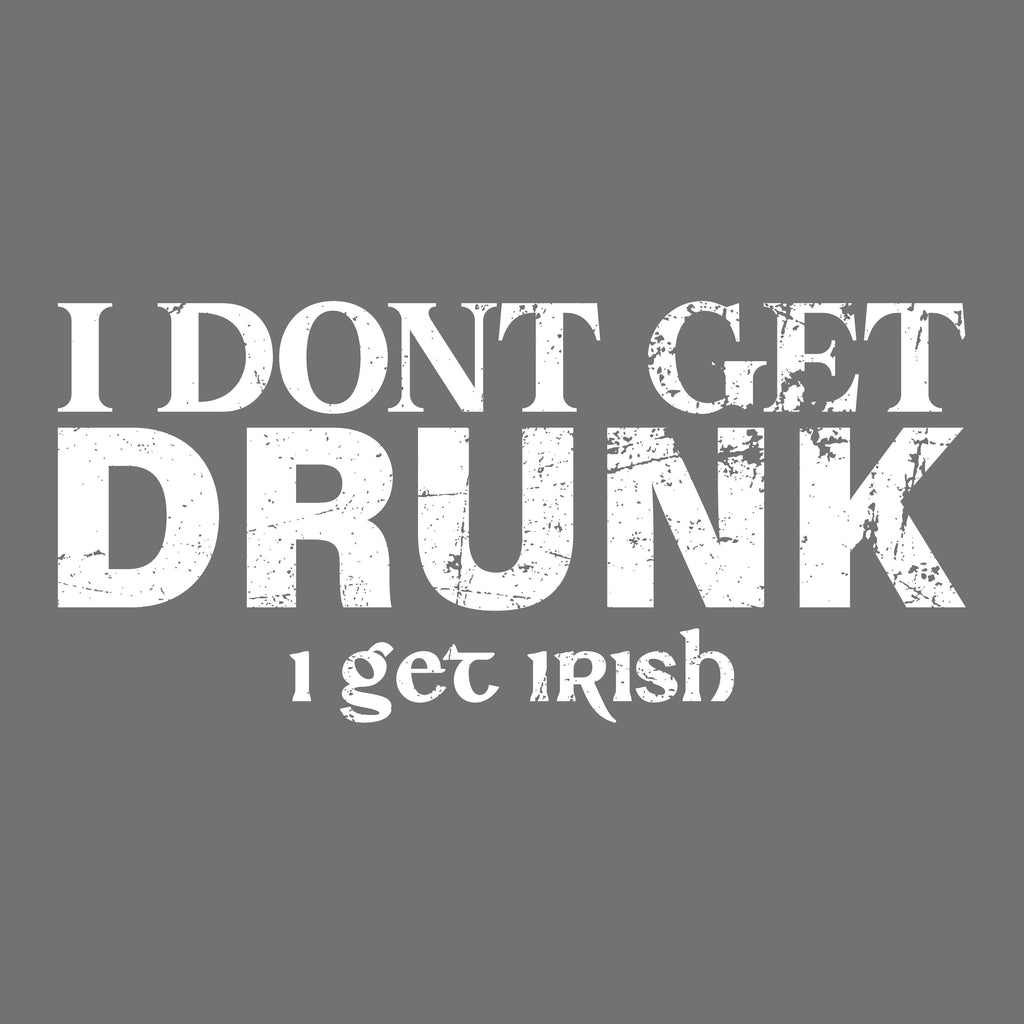 I Don't Get Drunk, I Irish T-Shirt product image 2