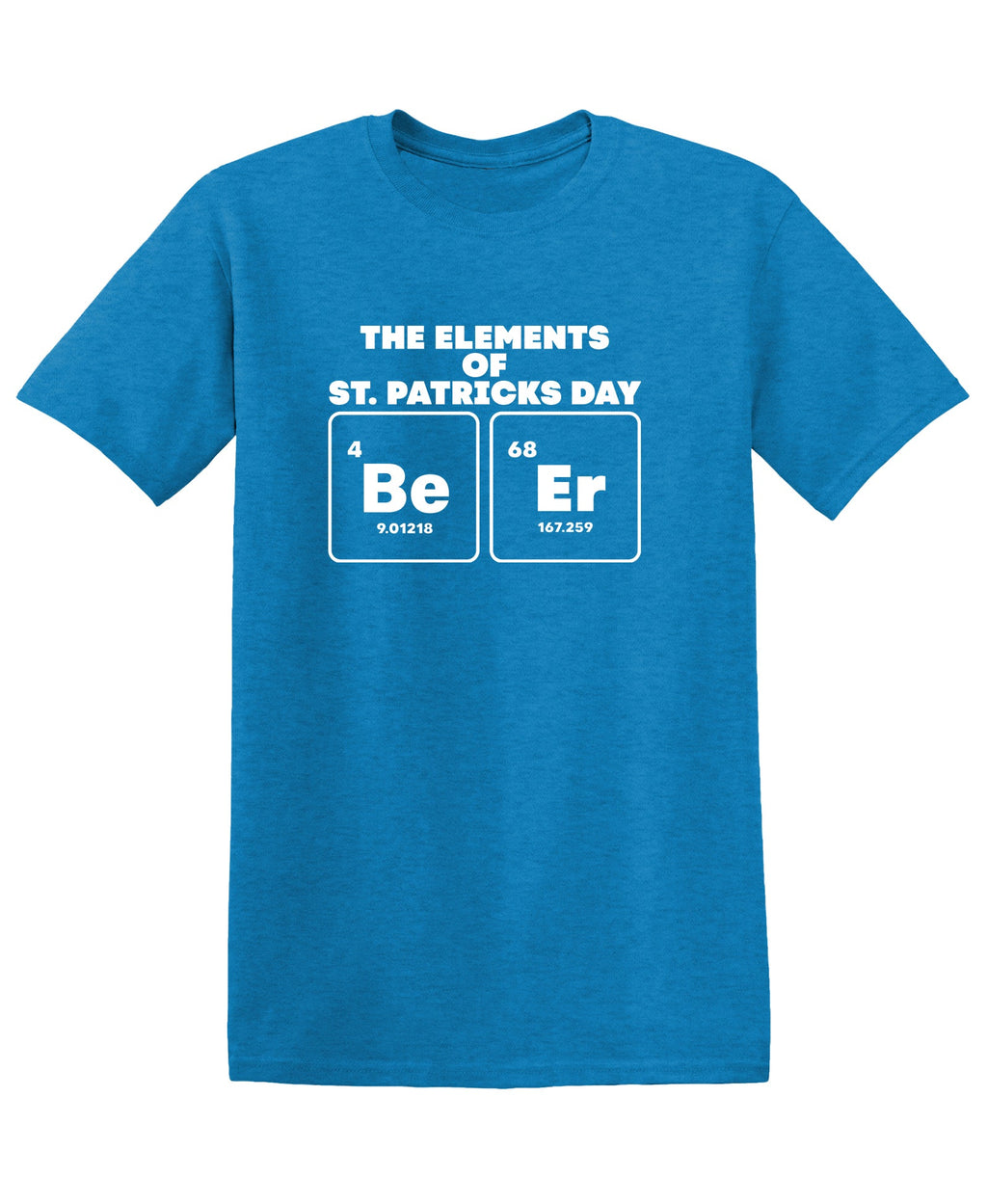 The Elements of St. Patricks Day, Be, Er T-Shirt product image 1