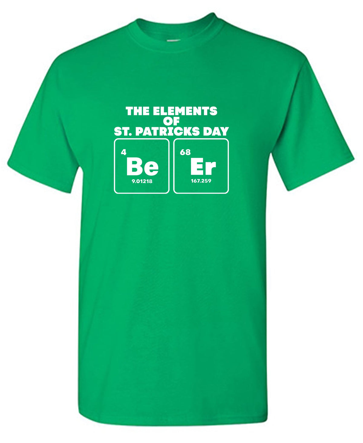 The Elements of St. Patricks Day, Be, Er T-Shirt product image 1