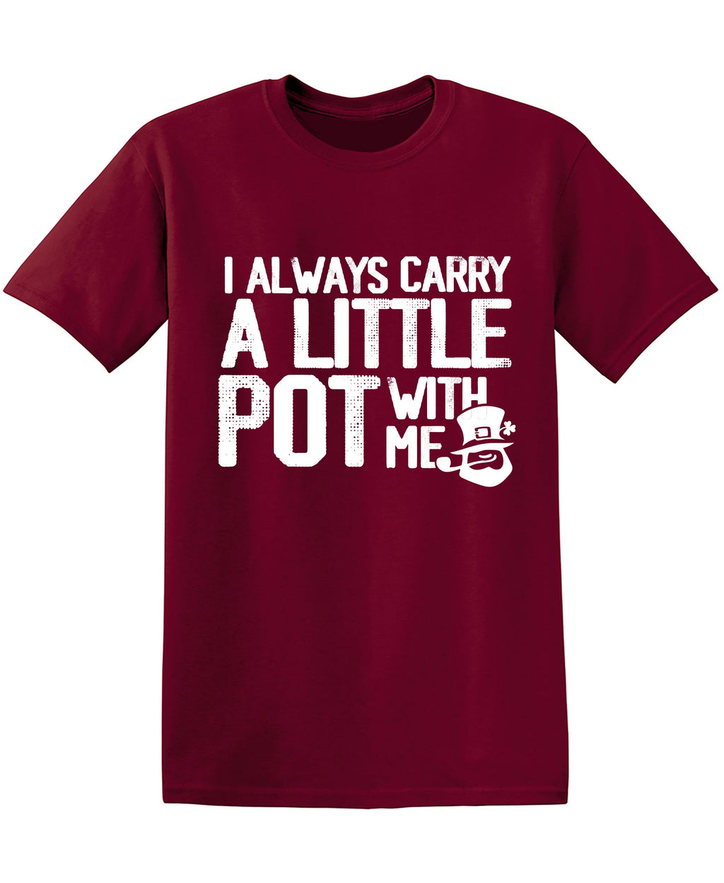 I always Carry a little Pot with Me T-Shirt product image 1
