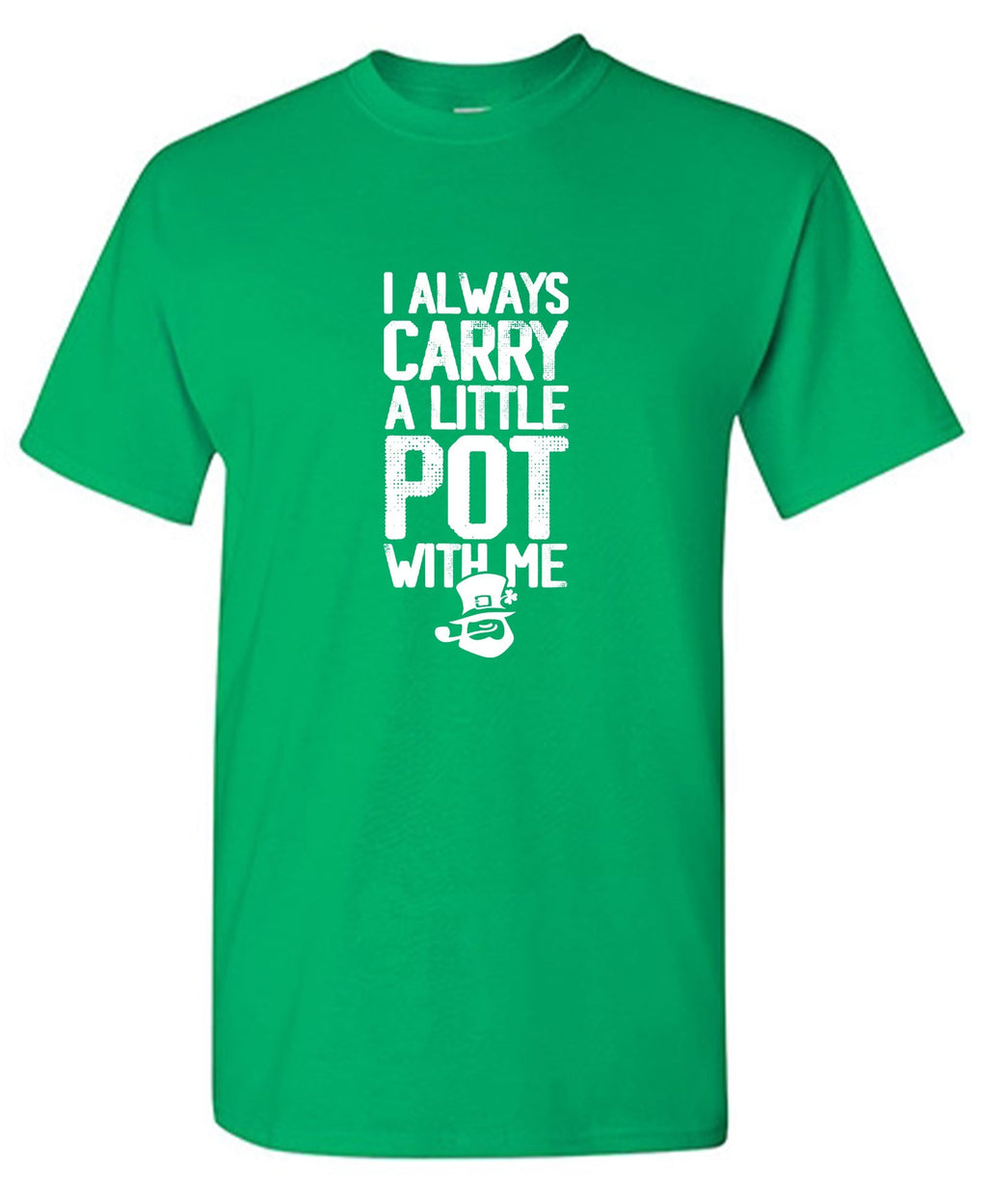 I always Carry a little Pot with Me T-Shirt product image 1