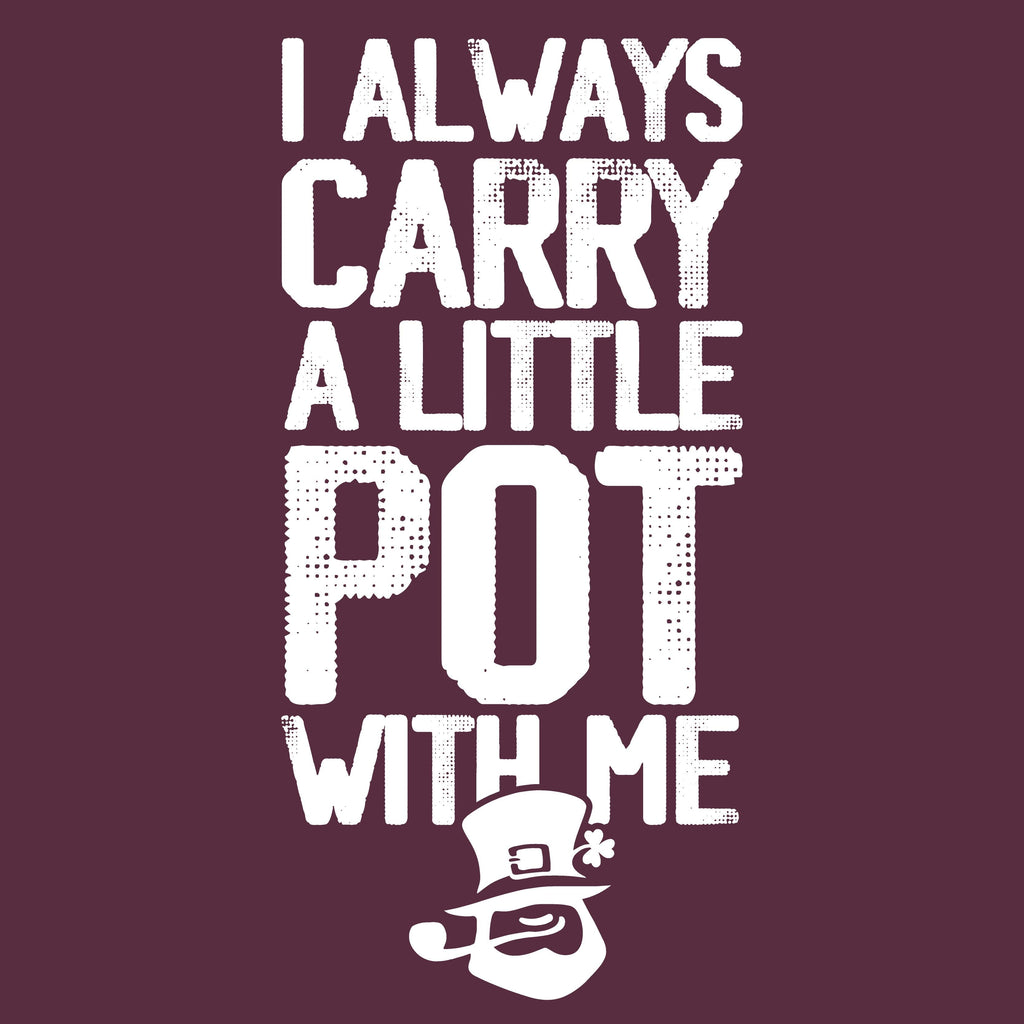 I always Carry a little Pot with Me T-Shirt product image 2