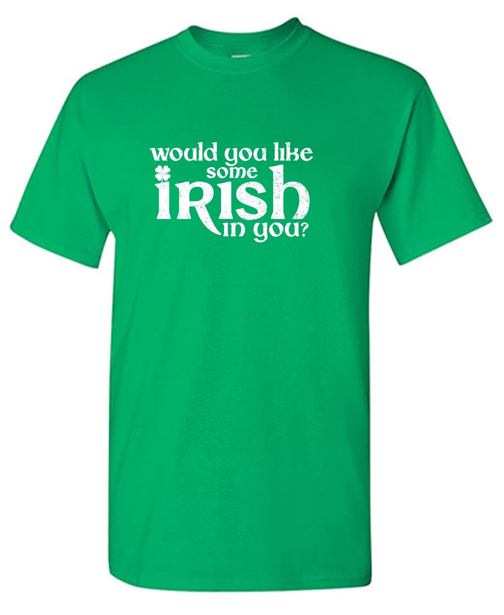 Would you like some Irish in T-Shirt product image 1