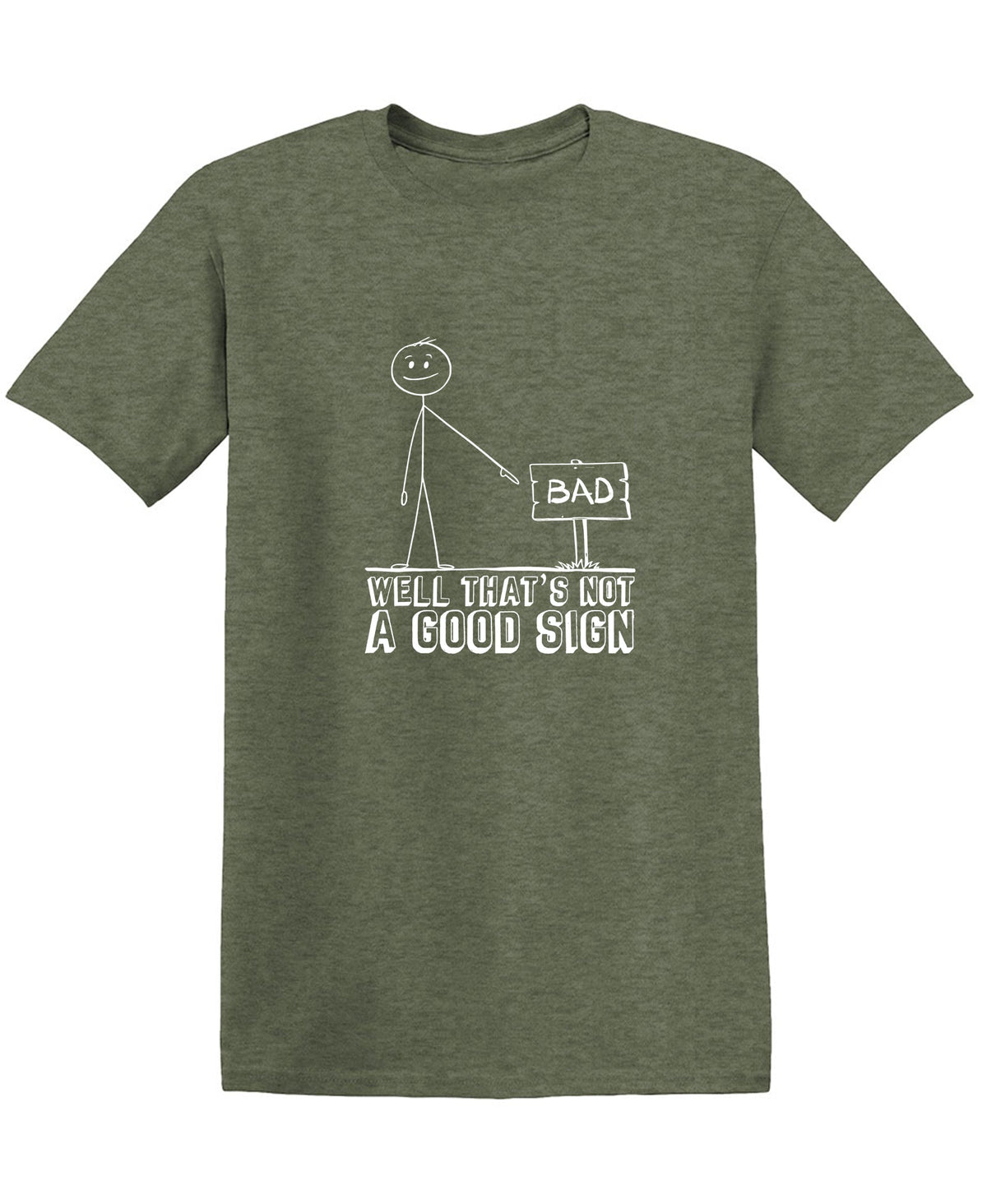 Well Thatâ€™s Not A Good Sign T-Shirt product image 1