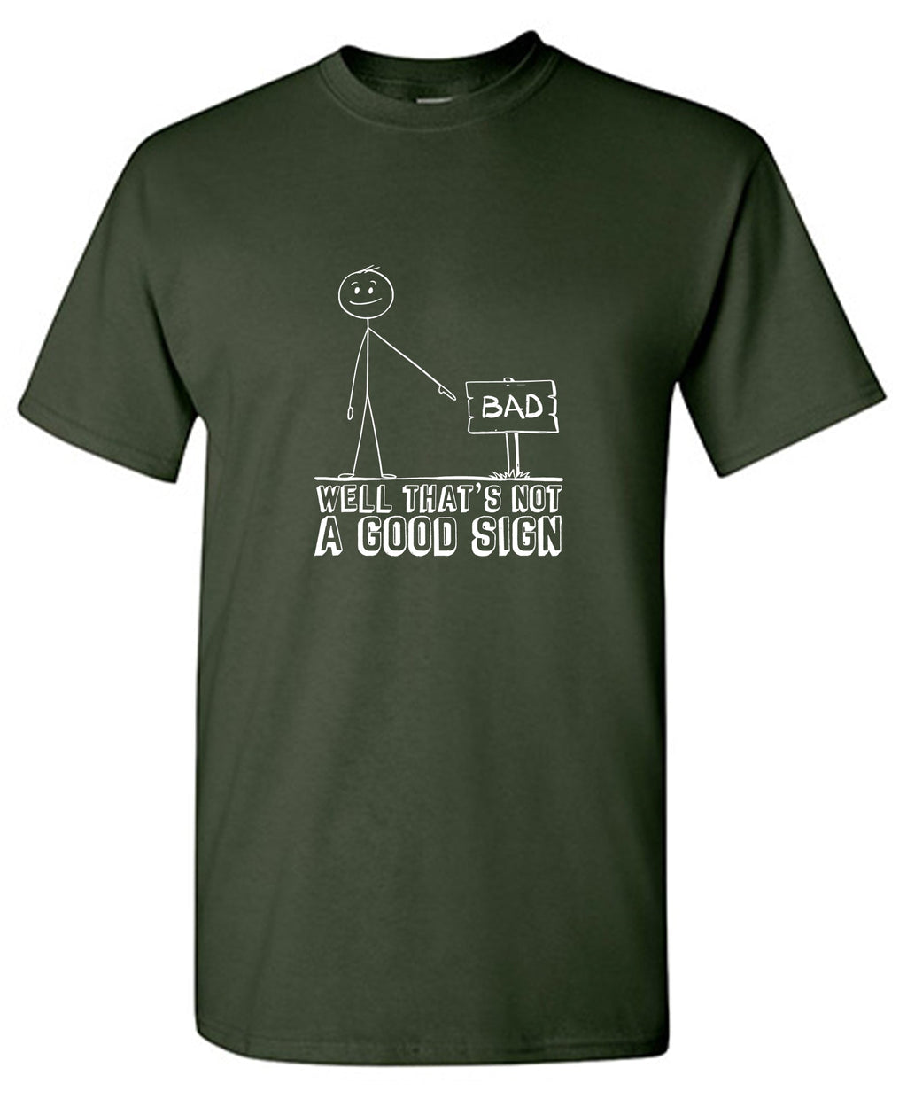 Well Thatâ€™s Not A Good Sign T-Shirt product image 1