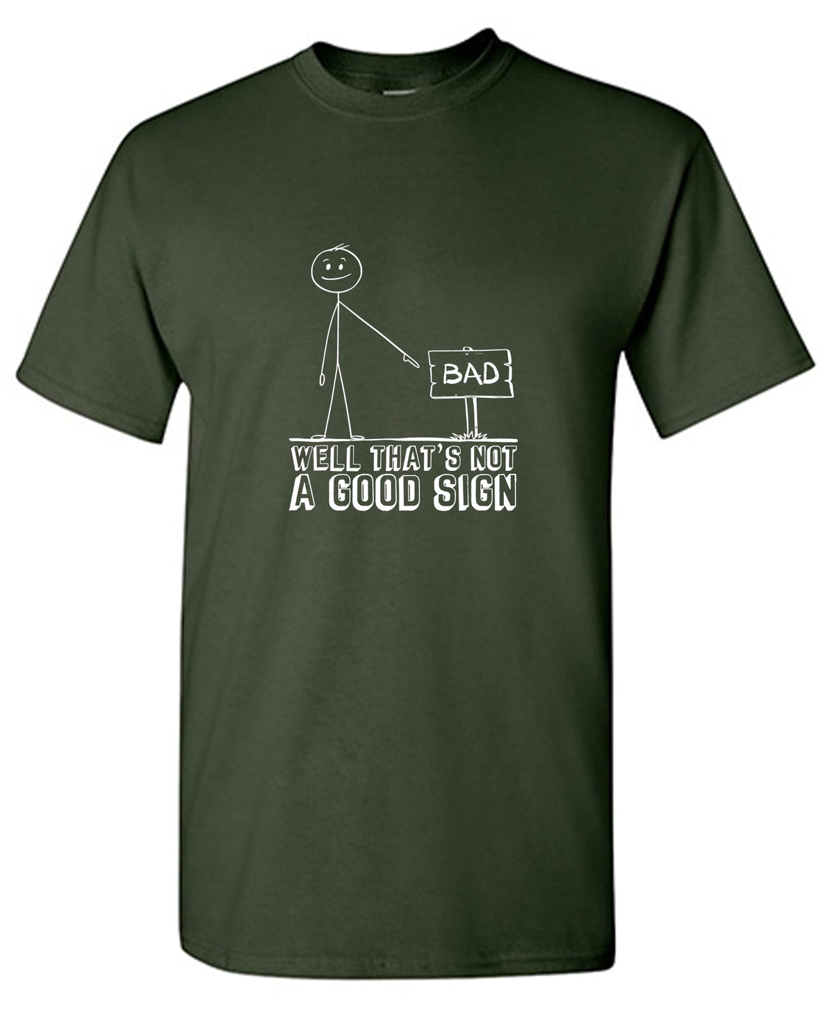 Well Thatâ€™s Not A Good Sign T-Shirt product image 1