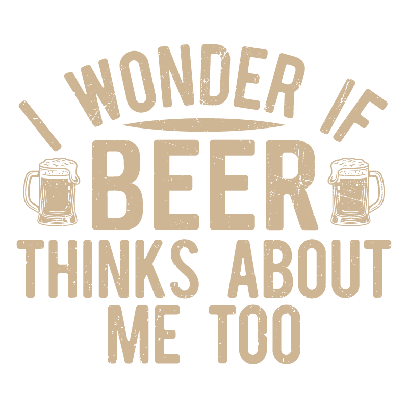 I wonder If Beer Thinks about me too T-Shirt product image 2