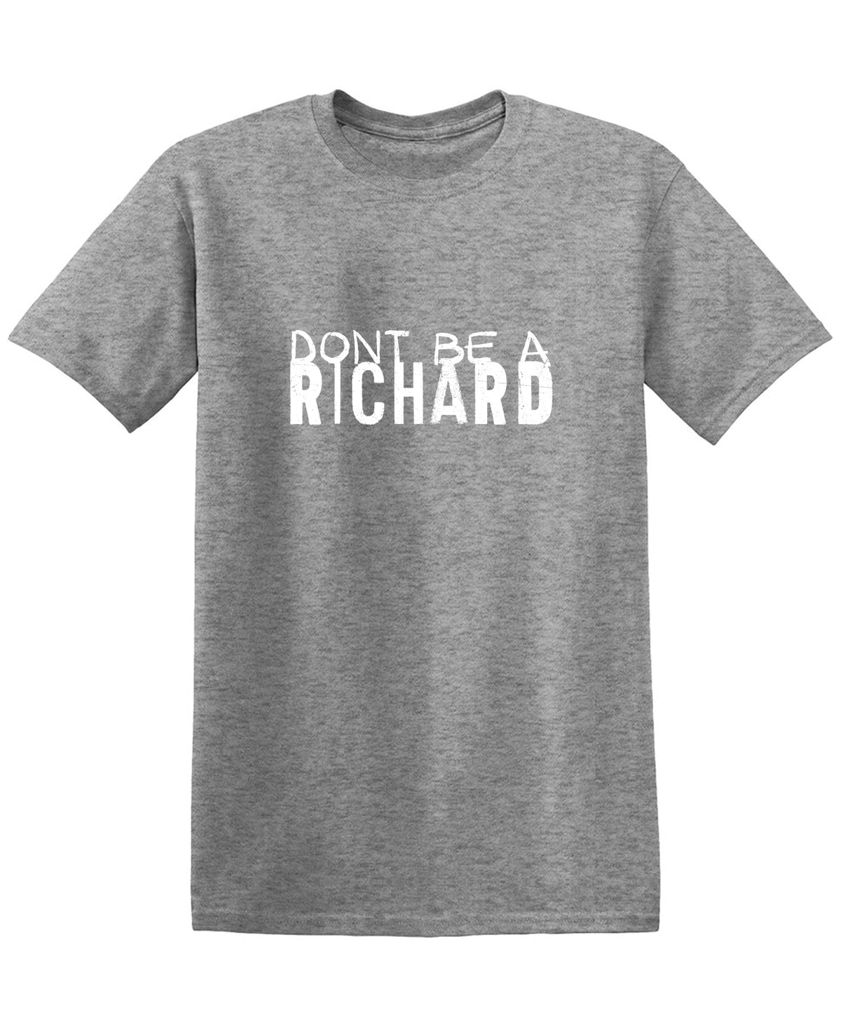 Donâ€™t be a Richard T-Shirt product image 1