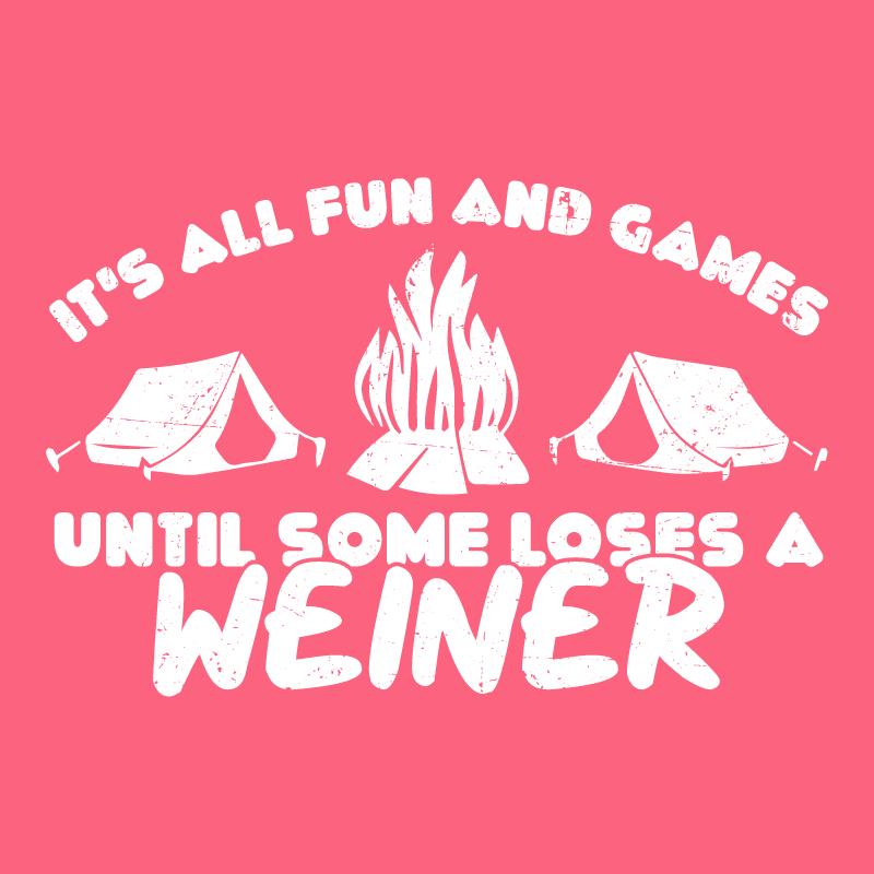 Its all Fun and Games, Until Someone Loses a Weiner T-Shirt product image 2