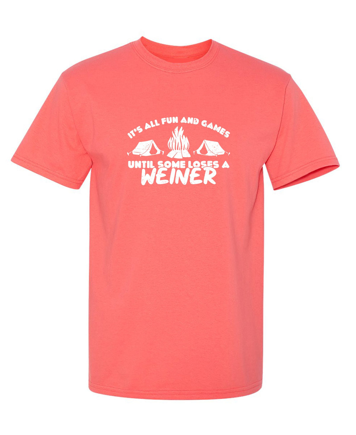 Its all Fun and Games, Until Someone Loses a Weiner T-Shirt product image 1