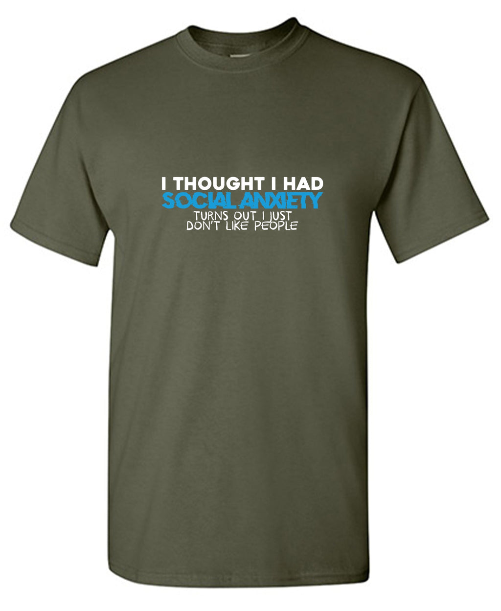 I Thought I had Social Anxiety, Turns out I just don't Like product image 1
