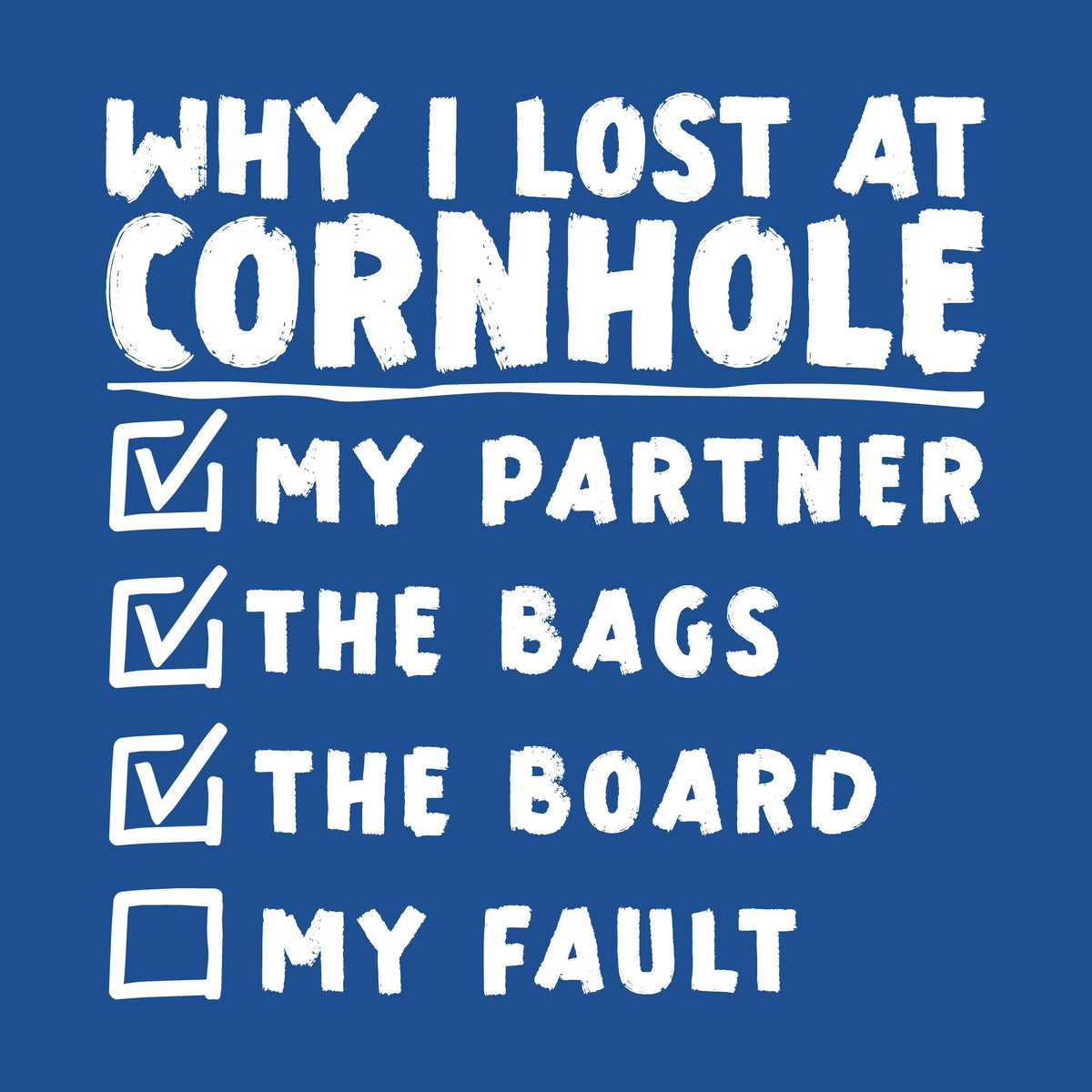 Why I lost at Cornhole T Shirt product image 2