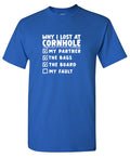 Why I lost at Cornhole T Shirt product image 1