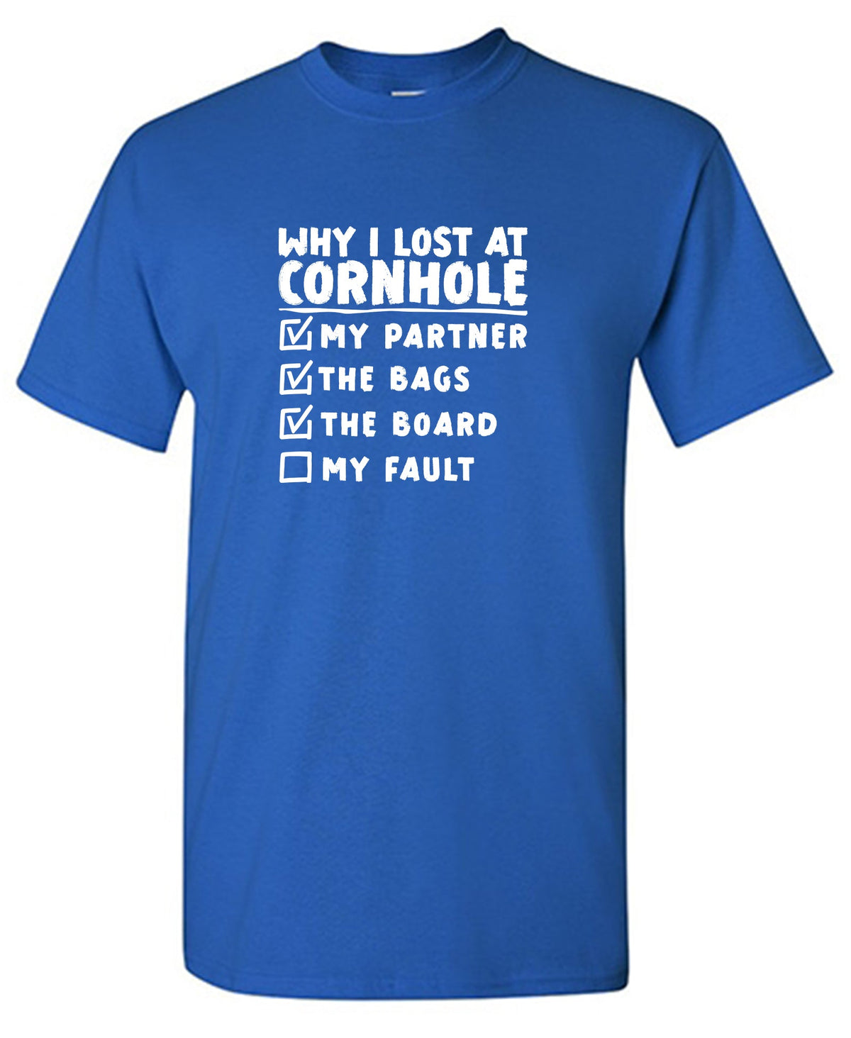 Why I lost at Cornhole T Shirt product image 1