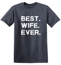 Best Wife Ever T-Shirt product image 1