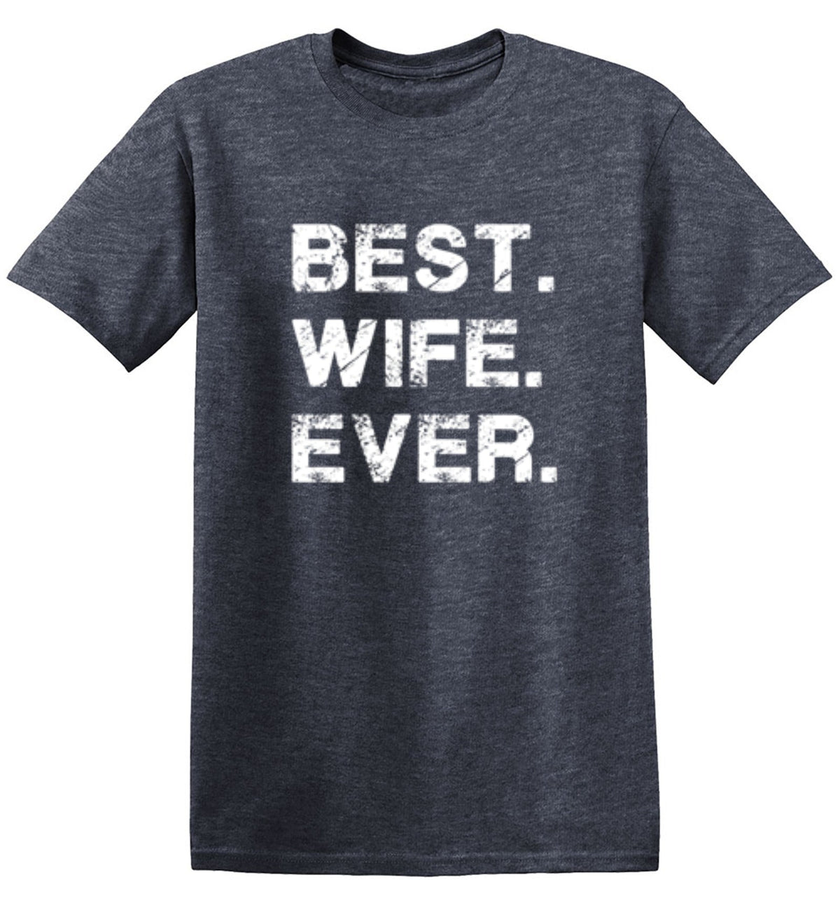 Best Wife Ever T-Shirt product image 1