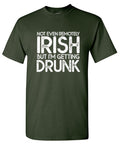 Not Even Remotely Irish But I'm Getting Drunk T-Shirt product image 1
