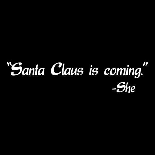Santa Claus Is Coming -She T-Shirt product image 3