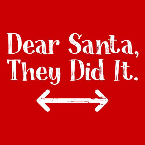 Dear Santa They Did It T-Shirt product image 3