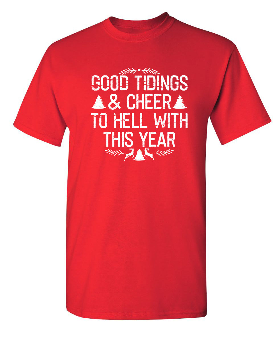 Good Tidings & Cheer To Hell With This Year T-Shirt product image 1