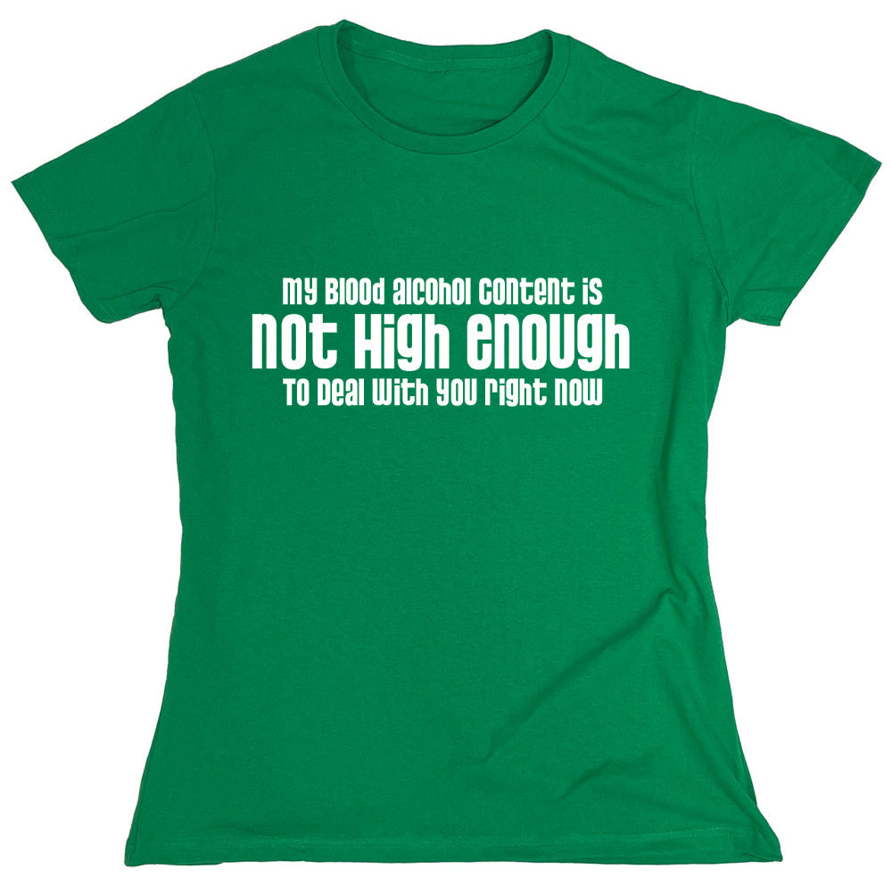 My Blood Alcohol Content is Not High EnoughT Shirt product image 1