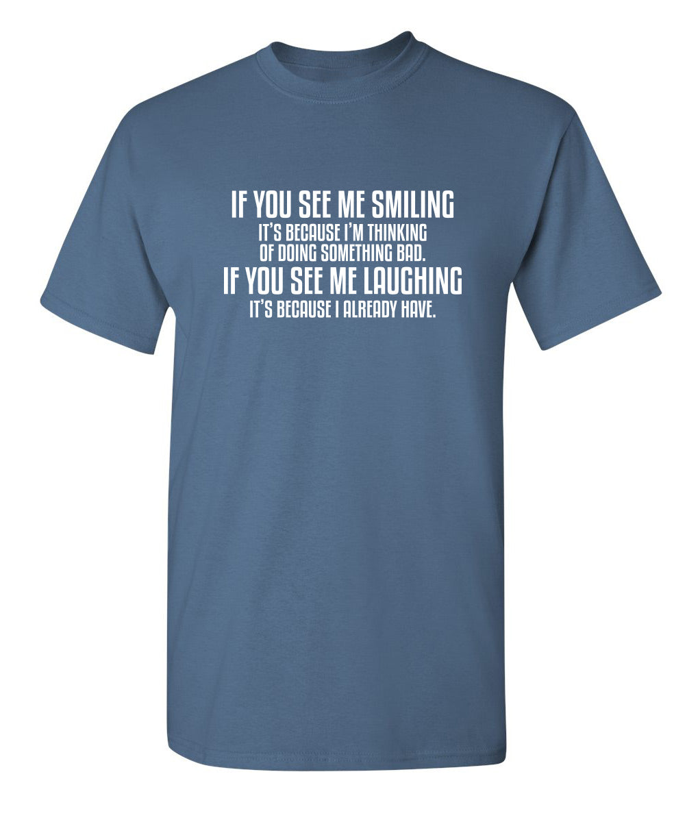 See Me Smiling Because Thinking Something Bad If You product image 1