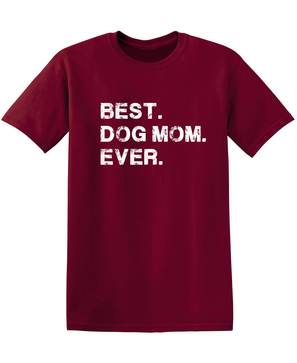 Best Dog Mom Ever T-Shirt product image 1