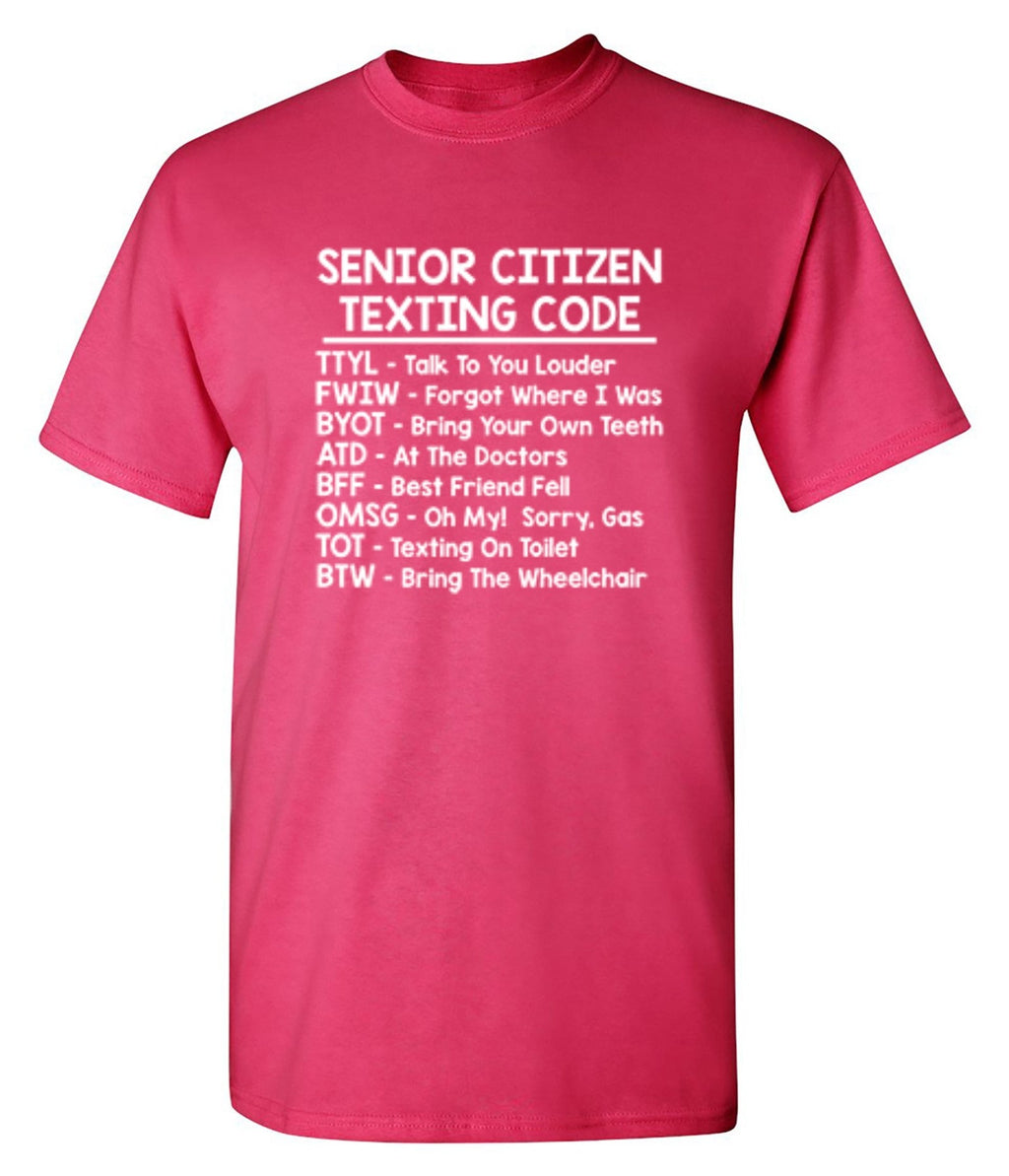 Senior Citizen Texting Codes T-Shirt product image 1