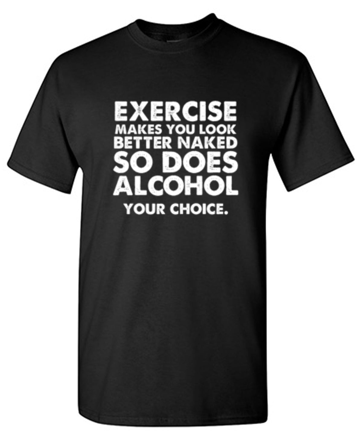 Exercise Makes You Look Better Naked So Does Alcohol Your product image 1