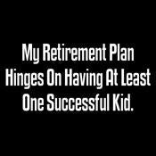 My Retirement Plan Hinges On Having At Least One Successful product image 2