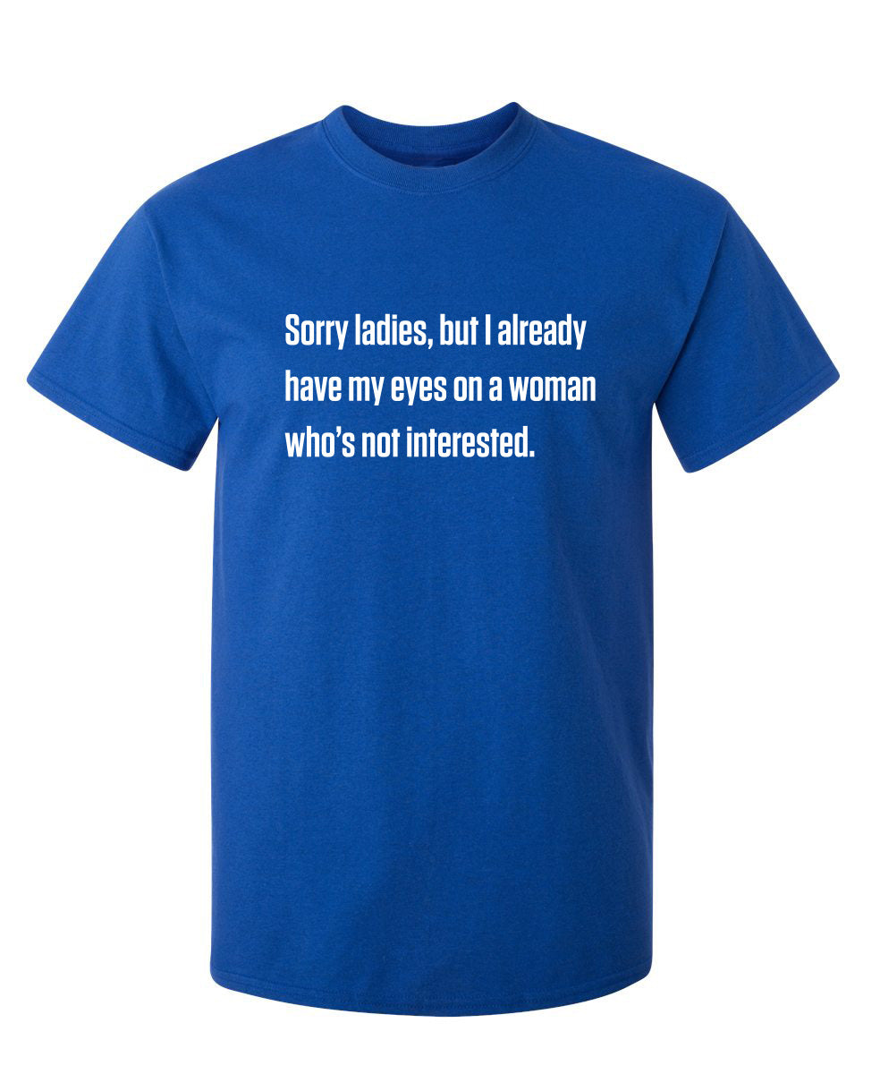 Sorry Ladies, But I Already Got My Eyes On A Woman Who's product image 1