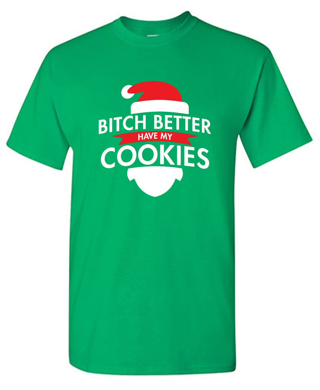 Bitch Better Have My Cookies T-Shirt product image 1
