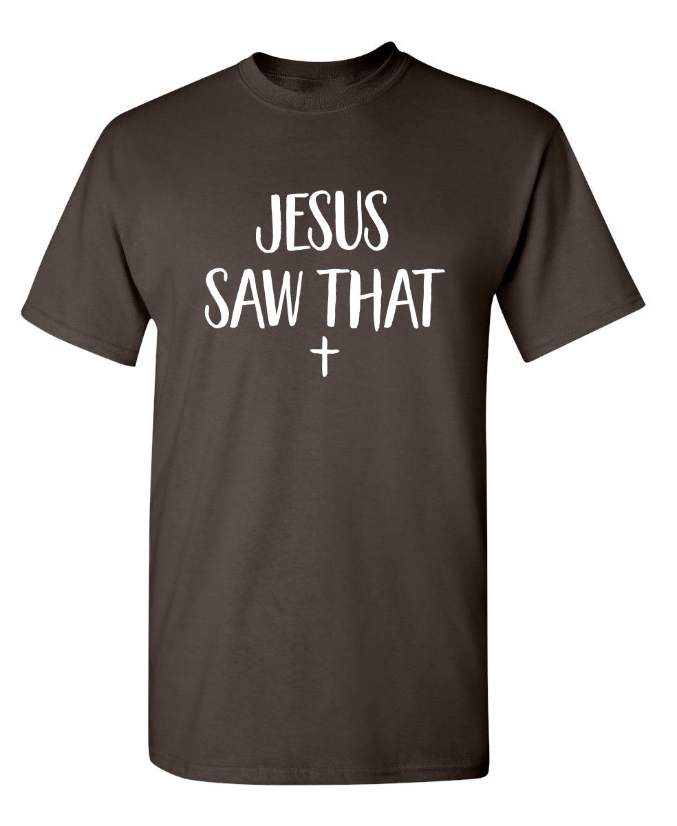 Jesus Saw That T-Shirt product image 1