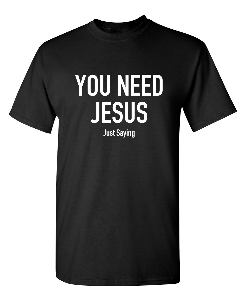 You Need Jesus T-Shirt product image 1