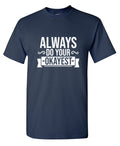 Always Do Your Okayest T-Shirt product image 1
