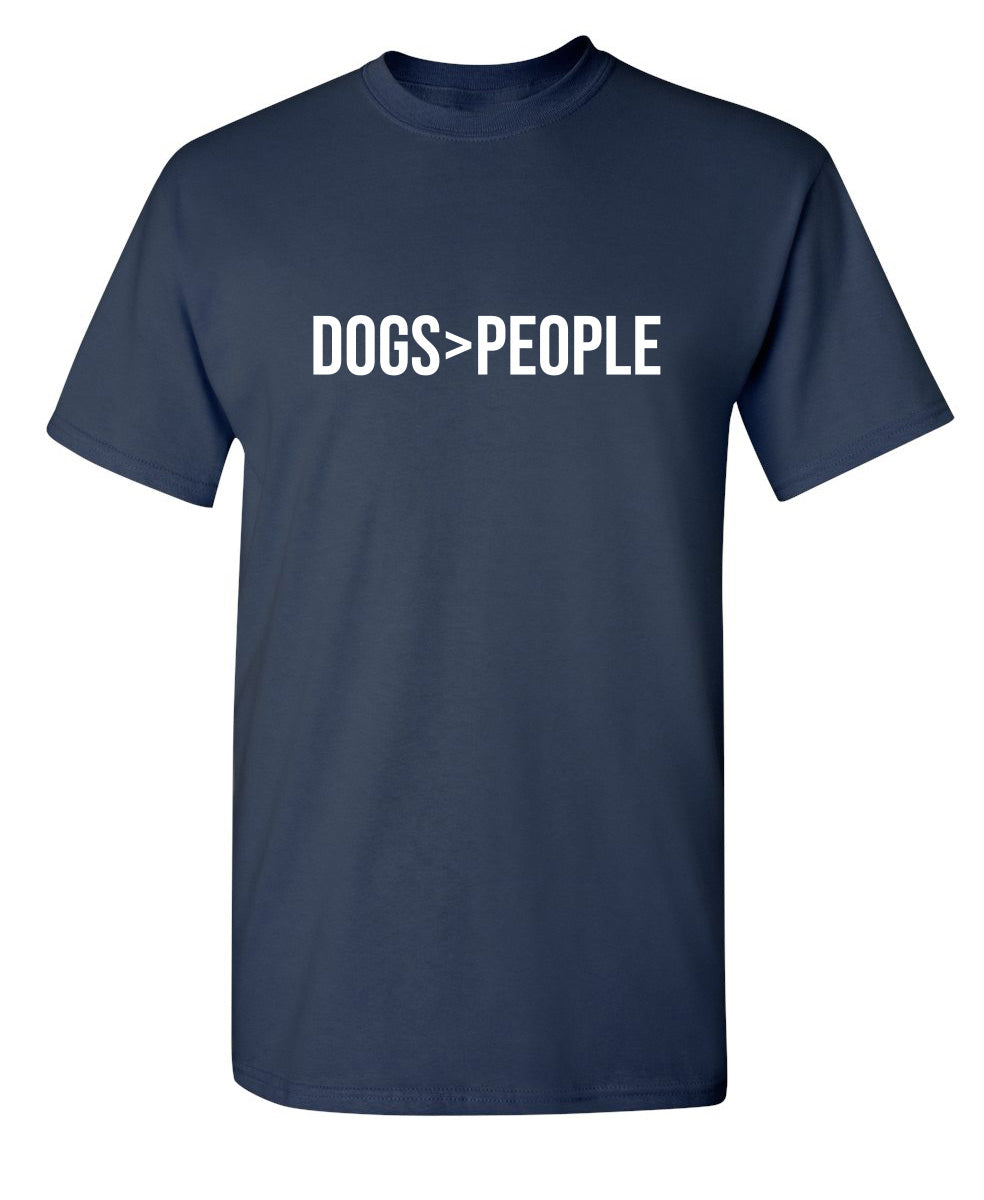 Dogs Greater Than People T-Shirt product image 1