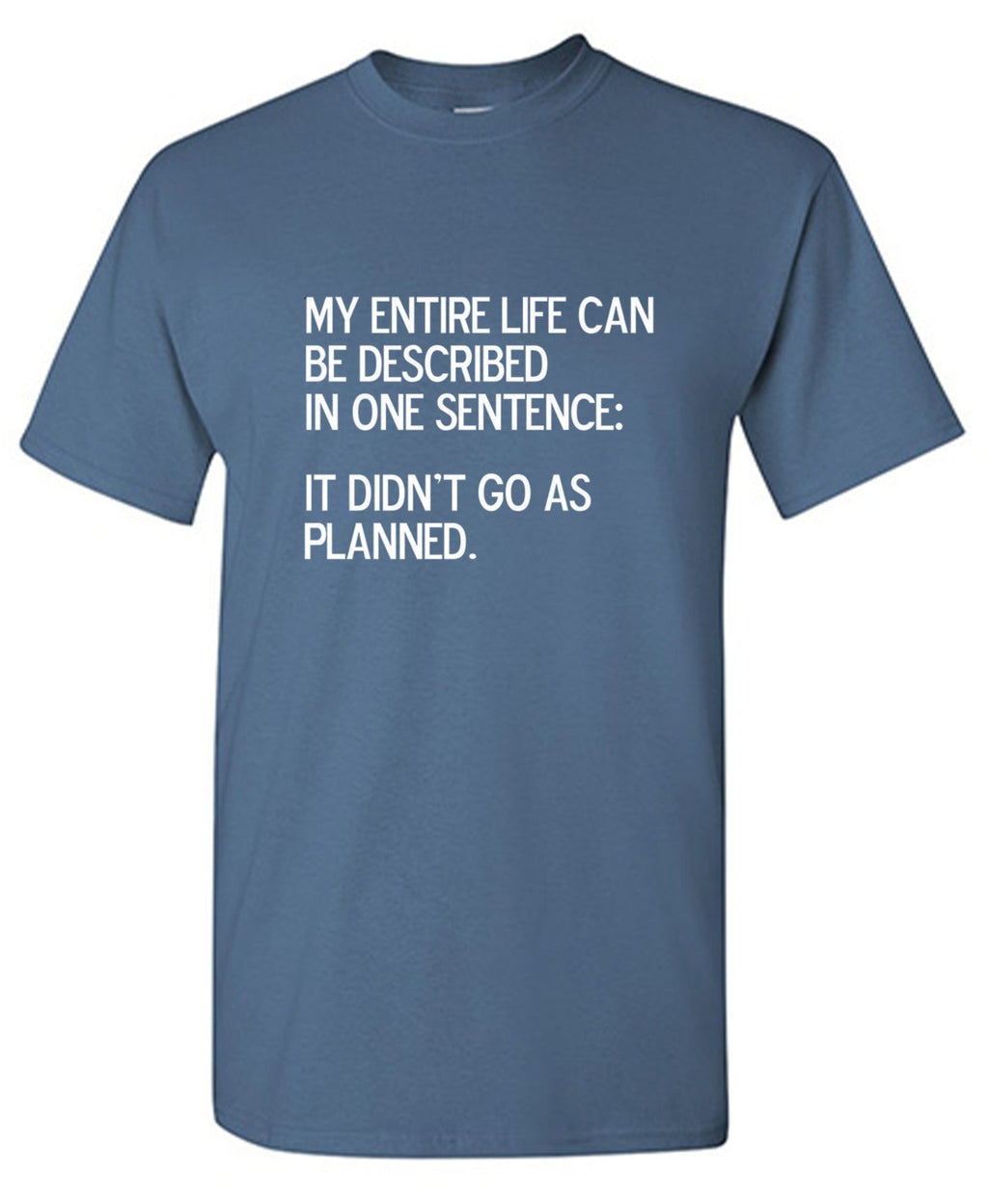 My Entire Life Can Be Described In One Sentence: It Didn't product image 1