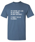 My Entire Life Can Be Described In One Sentence: It Didn't product image 1