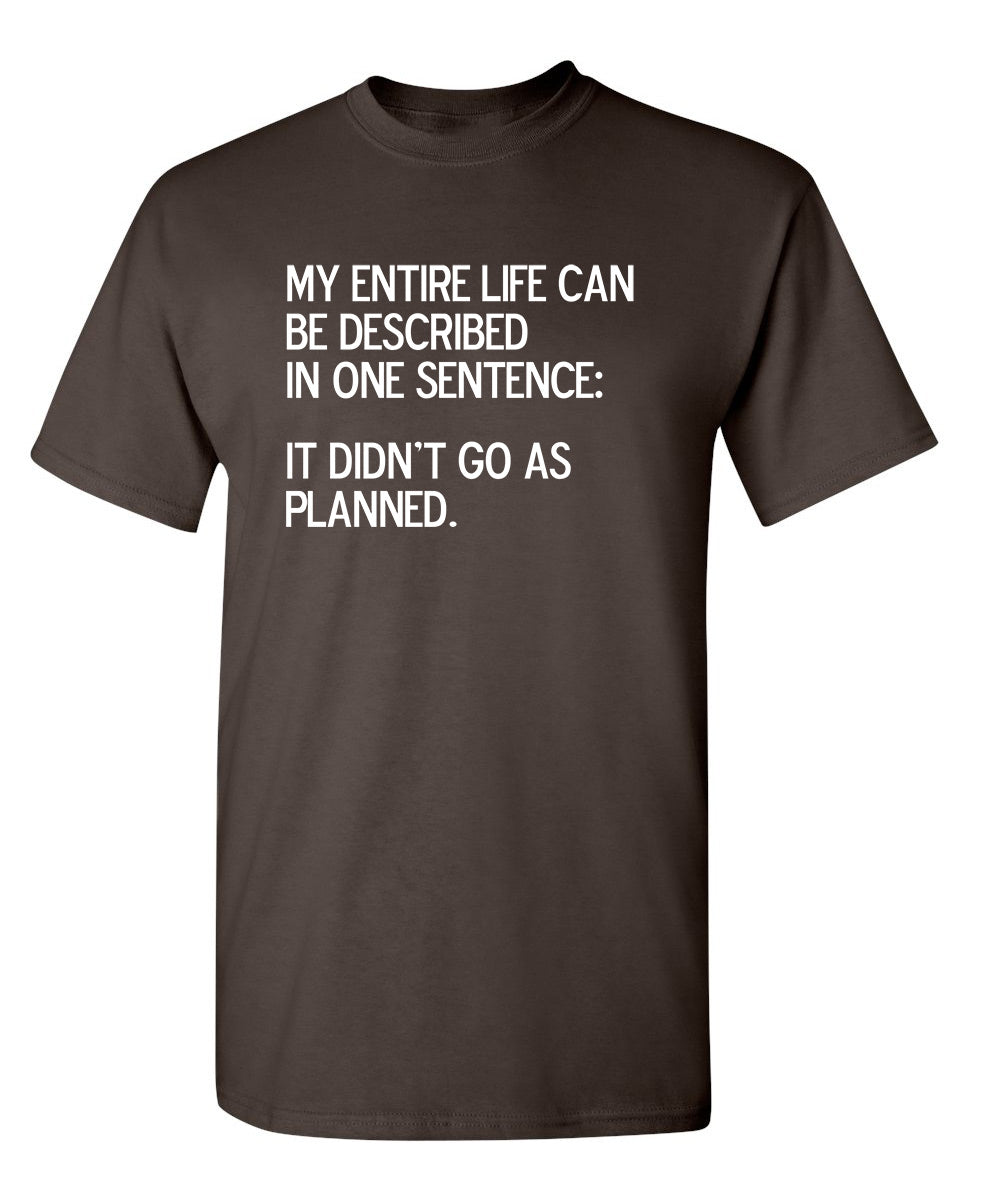 My Entire Life Can Be Described In One Sentence: It Didn't product image 1
