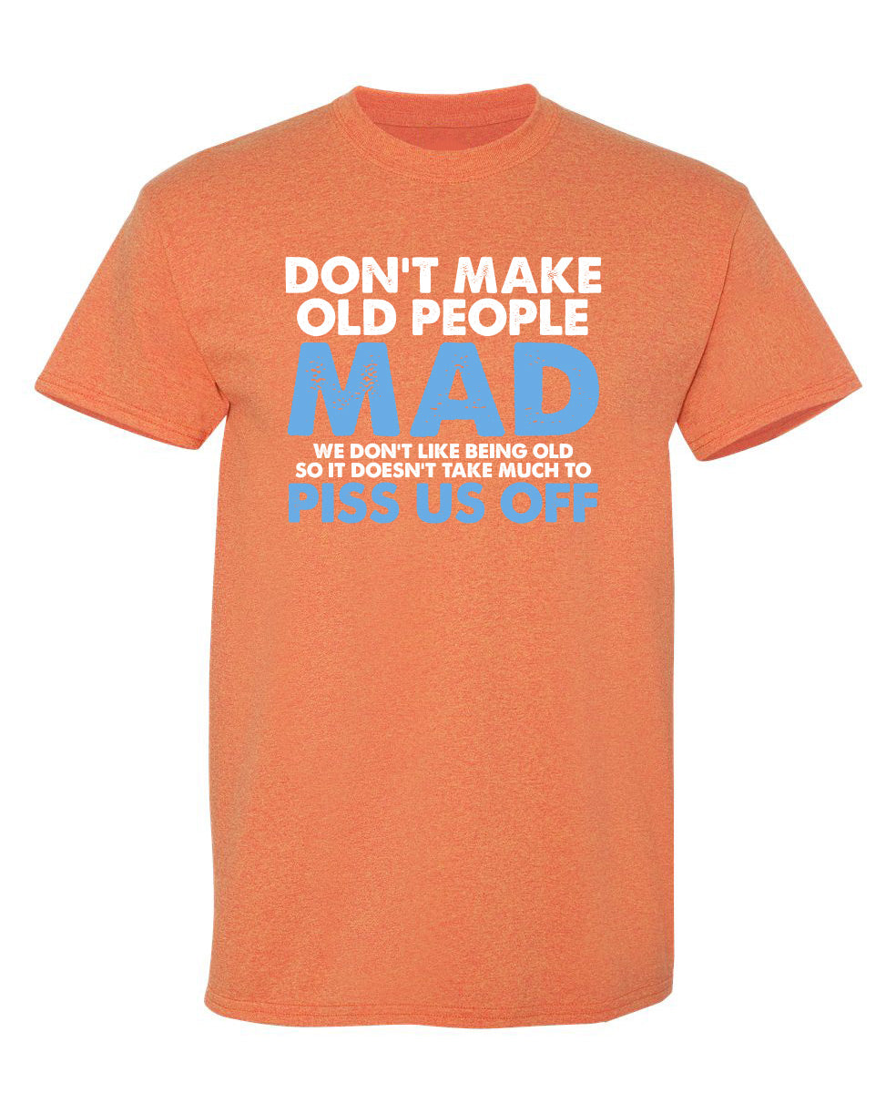 Don't Make Old People Mad We Like Being Doesn't Take Much product image 1