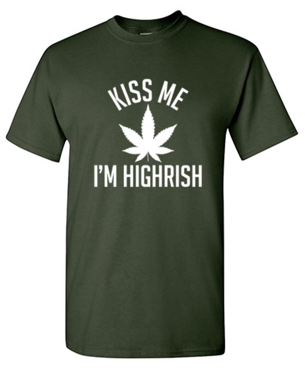 Kiss My I'm Highrish T-Shirt product image 1