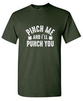 Pinch Me And I'll Punch You T-Shirt product image 1