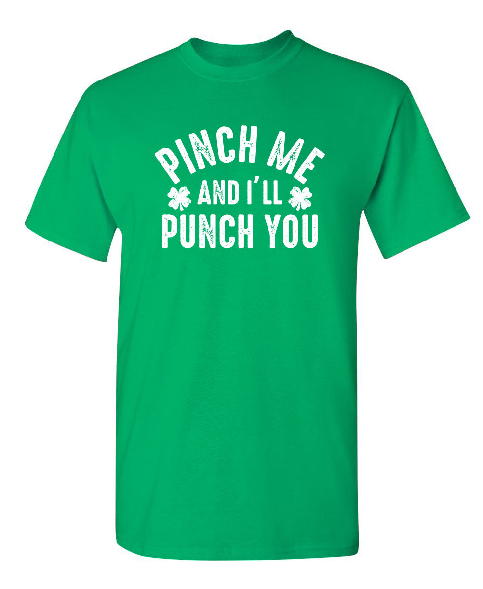 Pinch Me And I'll Punch You T-Shirt product image 3
