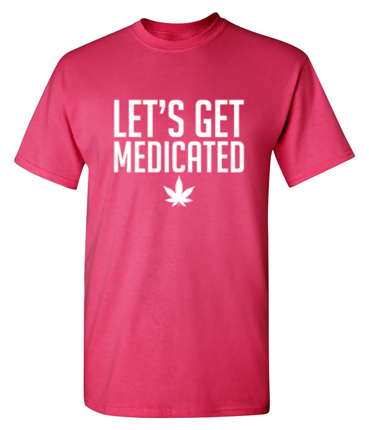 Lets Get Medicated T-Shirt product image 1