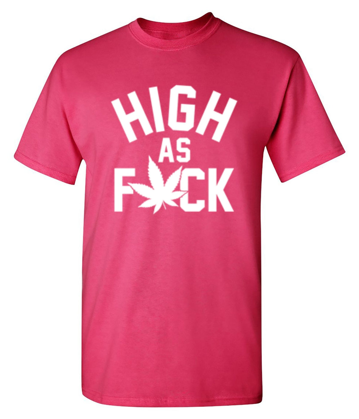 High As Fuck T-Shirt product image 1